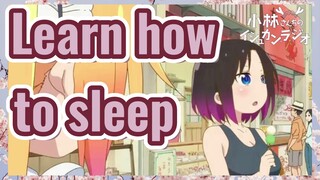 Learn how to sleep