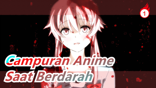 [Campuran Anime/MAD] Cinta Itu Idah Saat Berdarah_1