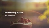 For The Glory of God