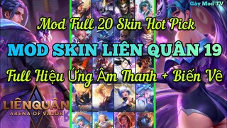 Hướng Dẫn Mod Full 20 Skin Hot Pick Mới Nhất Liên Quân Mùa 19 Sau Cập Nhật 6/7