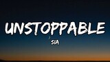 UNSTOPPABLE - Sia [ Lyrics ] HD