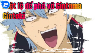 Luật lệ để phá vỡ Gintama | Để xem thằng Gintoki bị lừa trông như nào!_2