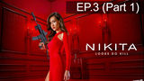 Nikita Season 1 นิกิต้า รหัสเธอโคตรเพชรฆาต ปี 1 พากย์ไทย EP3_1