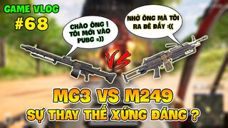 GVlog 68 | MG3 vs M249 SỰ THAY THẾ XỨNG ĐÁNG HAY NỖI THẤT VỌNG CỦA DÒNG SÚNG MÁY PUBG ?