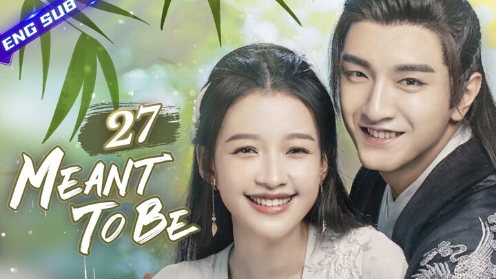 【Multi-sub】Meant To Be EP27 | 💖Time travel for destined love | Sun Yi, Jin Han | CDrama Base