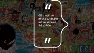 One Piece - Giả Thuyết Về Những Sức Mạnh Mà Im-Sama Có Thể Sở Hữu