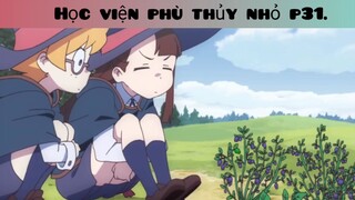 Học viện phù thủy nhỏ p31