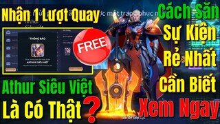 Nhận 1 Lượt Miễn Phí = Athur Siêu Việt Là Có Thật ? - Cách Săn Sự Kiện Cờ Tỉ Phú Rẻ Nhất Cần Biết