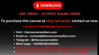 Jose Torres - Ultimate Scaling Course