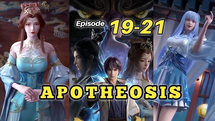 Apotheosis [ Bai Lian Cheng Shen ] Episode 19 - 21 Sub Indo