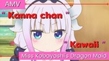 Miss Kobayashi's Dragon Maid AMV/ รวมความน่ารักของคันนะ EP.1