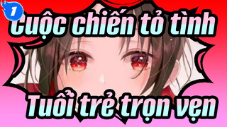 Cuộc chiến tỏ tình|[Kaguya&Miyuki] Tuổi trẻ trọn vẹn là về cậu_1