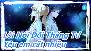 [Lời Nói Dối Tháng Tư]Nhớ em quá nhiều dù không thể nói ra;Làm sao để em biết?Tim thật buồn_2