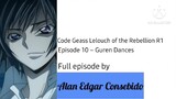 Code Geass: Lelouch of the Rebellion R1 Episode 10 – Guren Dances