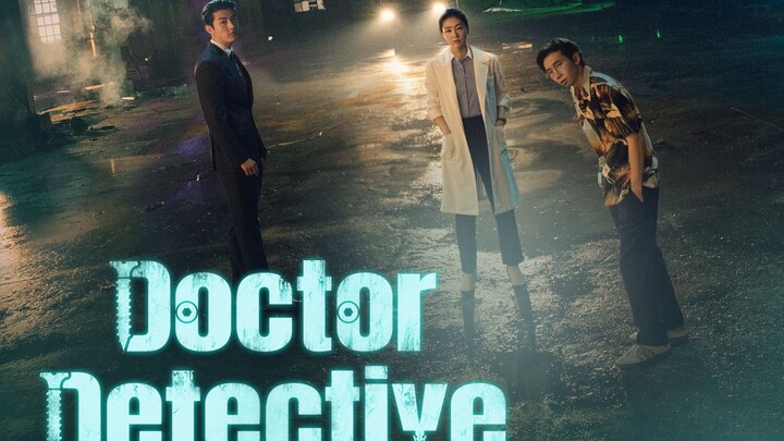 Doctor Detective Episode 1
