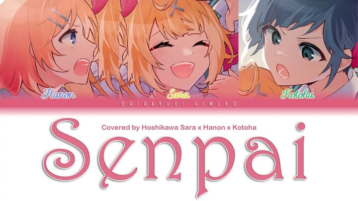 Senpai | Hoshikawa Sara x Hanon x Kotoha cover | Full ROM / KAN / ENG Color Coded Lyrics