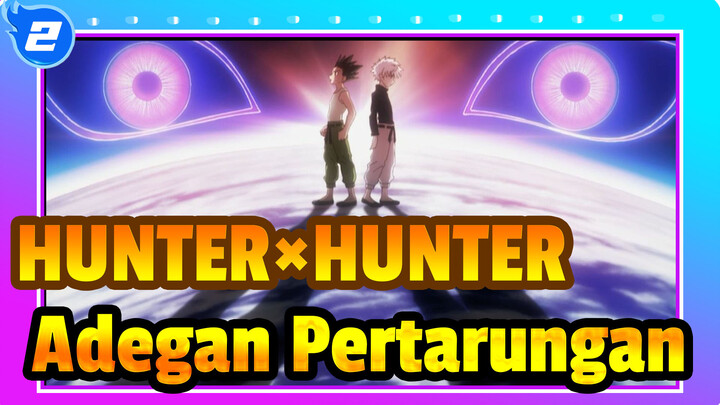 [AMV HUNTER×HUNTER] Adegan Pertarungan_2