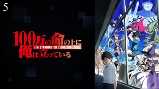 100-man No Inochi ni Ore wa Tatteiru S1 Eps 5