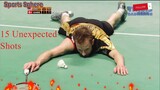15 UNEXPECTED Shots in Badminton