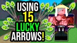 Using 15 Lucky Arrows in Project XL