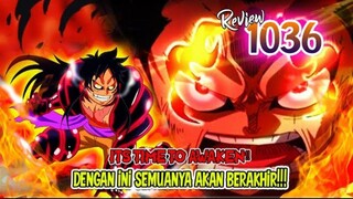 REVIEW OP 1036 - LUFFY AKAN BERSIAP KE MODE AWAKENING!! KEKUATAN LUFFY SUDAH SETARA KAIDO!!