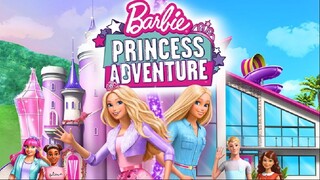 (2020) Barbie™ Công Chúa Phiêu Lưu (Barbie: Princess Adventure)|Trọn Bộ.