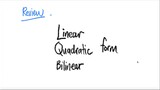 Review: Linear form, Quadratic form & Bilinear form