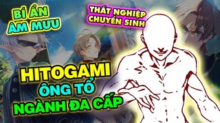 Bí Ẩn Và Âm Mưu: Hitogami Ông Thần Lươn Lẹo - Ông Tổ Ngành Đa Cấp  - Anime Thất Nghiệp Chuyển Sinh