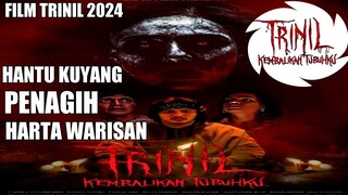 FILM TRINIL 2024 || Hantu Kuyang penangih warisan