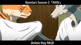 Beastars Season 2「AMV」Hay Nhất