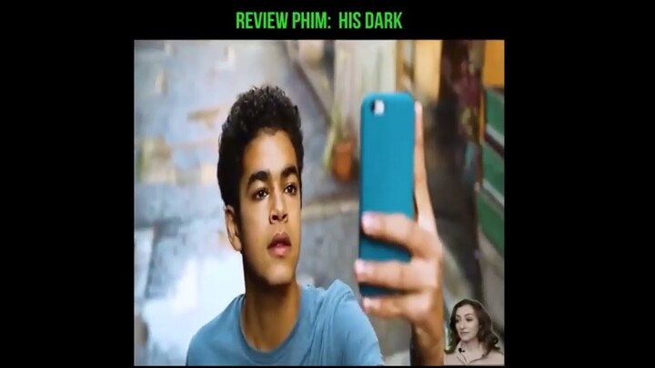 Review phim: His Dark