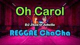 Ohh_Carol_Reggae_Chacha_Version by Dj Jhen & Jobelle Cover Ft. Dj JOHN PAUL 🌴🌴🌴