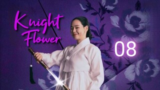 Knight Flower - Ep 8 [Eng Subs]