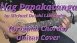 Nag Papakatanga by Michael Dutchi Libranda Guitar Cover (Guitar Chords) (part 2)