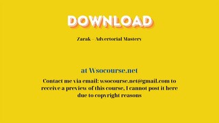 Zarak – Advertorial Mastery – Free Download Courses