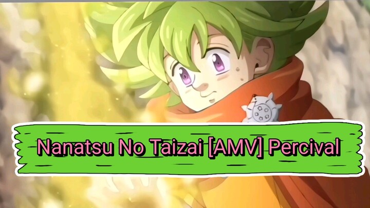 Nanatsu No Taizai [AMV] Percival