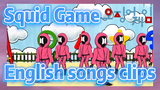 Squid Game English songs clips