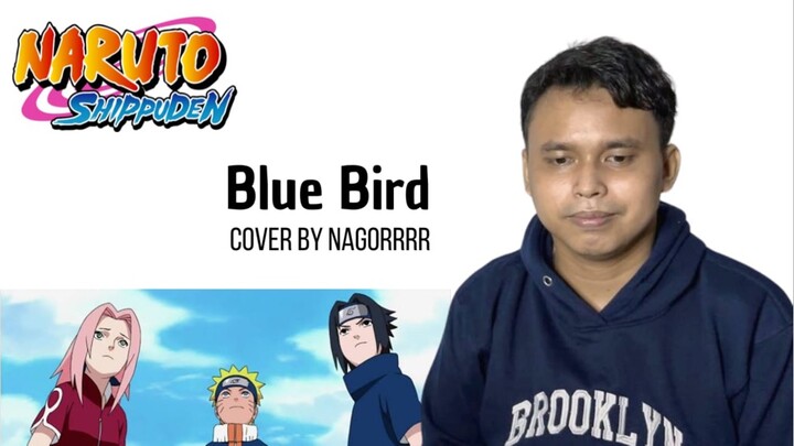 Blue Bird (Op. Naruto) - Cover by Nagorrrr