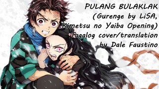 PULANG BULAKLAK (Gurenge by LiSA, Kimetsu no Yaiba OP1) Tagalog cover/translation by Chris Dale