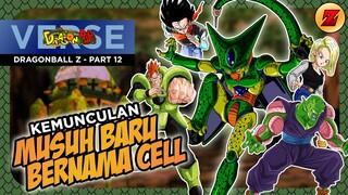 CERITA DRAGONBALL Z - DRAGONBALL Z PART 12 - KEMUNCULAN MUSUH BARU BERNAMA CELL