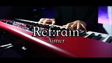 Ref:rain / 恋如雨止 OP主题曲 - Aimer [ Piano x Vocal ]