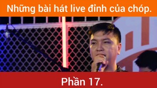 Những bài hát live đỉnh của chóp p17