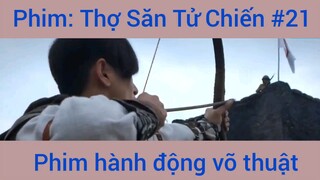 Phim Hành Động Thợ Săn Tử Chiến #21