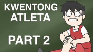 KWENTONG ATLETA PART 2 ft. Roonimation at Fayepal | PINOY ANIMATION