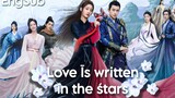 Love is Written in the Stars 2023 [Engsub] Ep6.