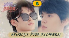 🇨🇳[BL] F4{BOYS OVER FLOWERS} EP 8