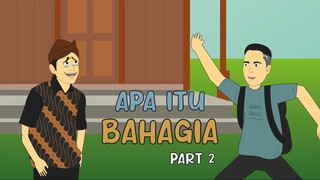 APA ITU BAHAGIA PART 2 - Animasi Sekolah