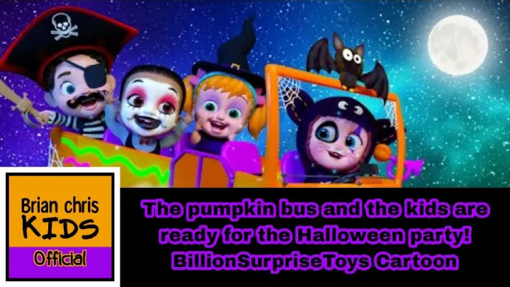 The pumpkin bus and the kids are ready for the Halloween party! BillionSurpriseToys Cartoon