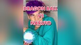 Cual anime prefieres?😤💜 dragonball naruto