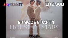 HOUSE OF STAR EPISODE 5 PART 1 SUBTITLE ENGLISH